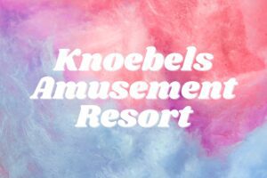 Knoebels Amusement Resort Restaurant Menus - theme park bites
