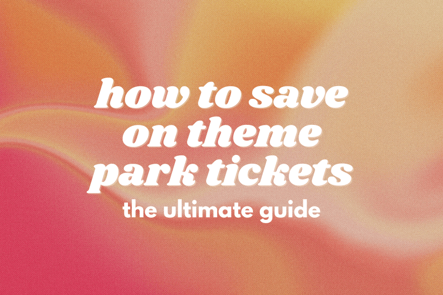 how to save on theme park tickets